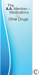 P-11 A.A. Member—Medications and Other Drugs: